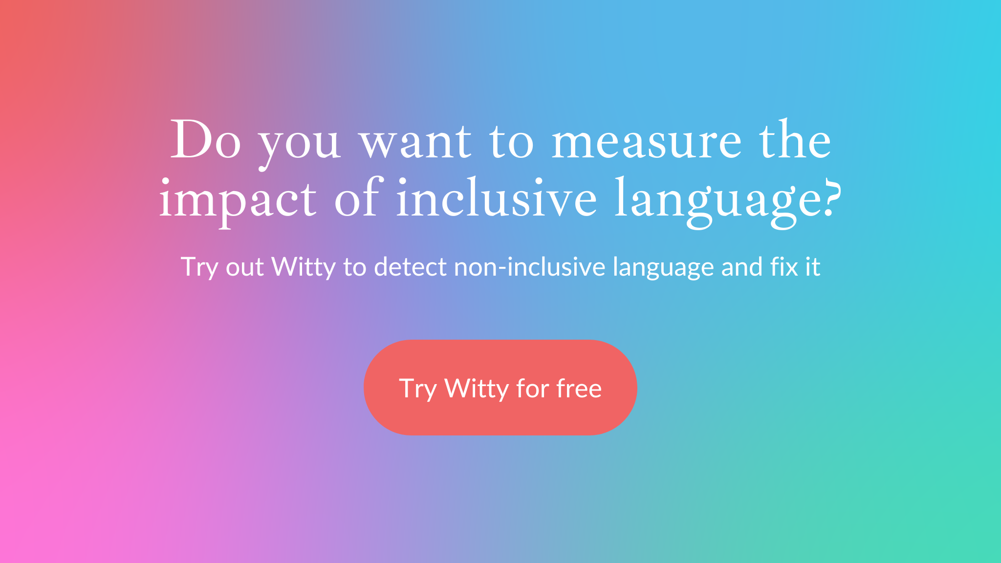 Do you want to measure the impact of inclusive language?