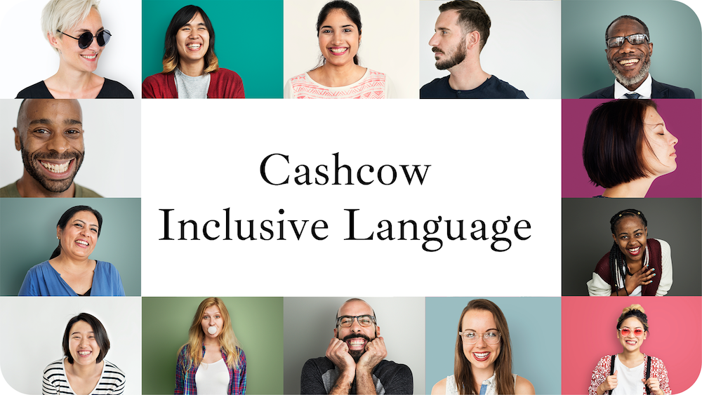 Cashcow Inclusive Language