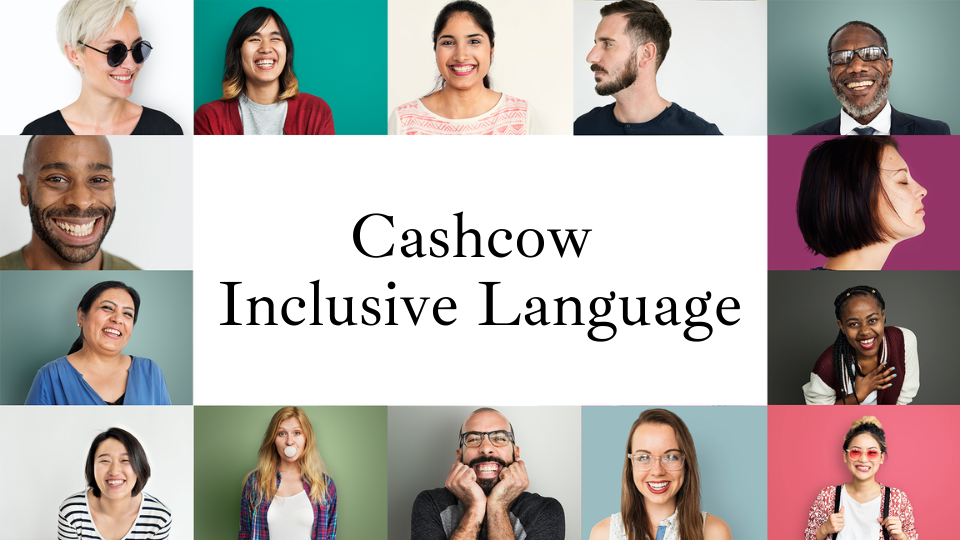 Cashcow Inclusve Language