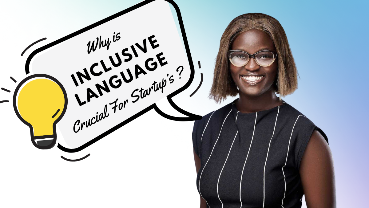 Why is Inclusive Language Crucial in a Startup’s Growth Phase?