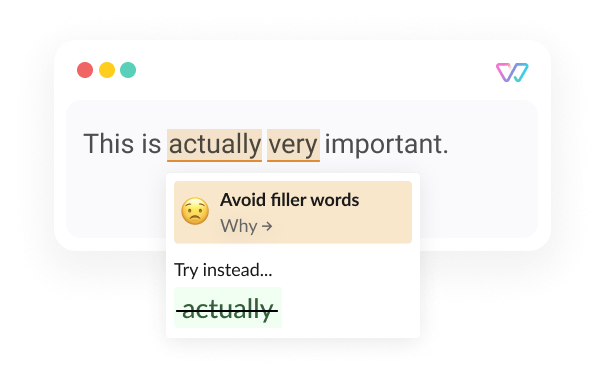 An illustration of Witty showing the phrase 'This is actually very important.'.  'Actually' and 'important' could be removed. 